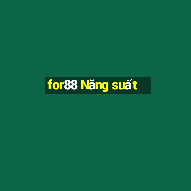 for88 Năng suất