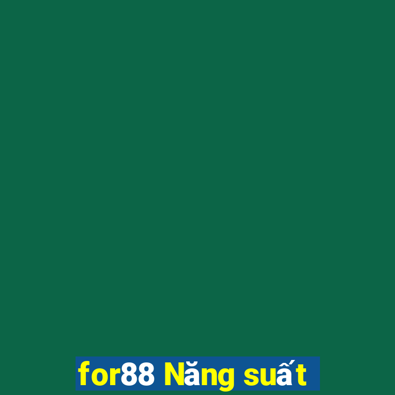 for88 Năng suất