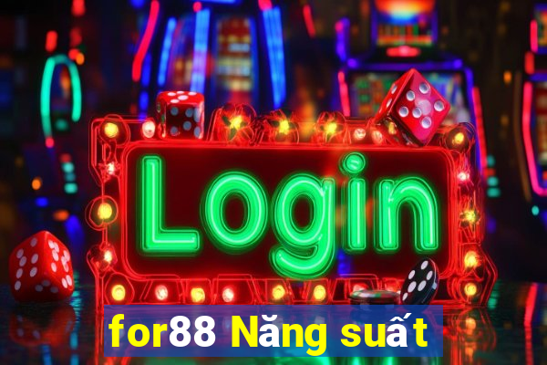 for88 Năng suất