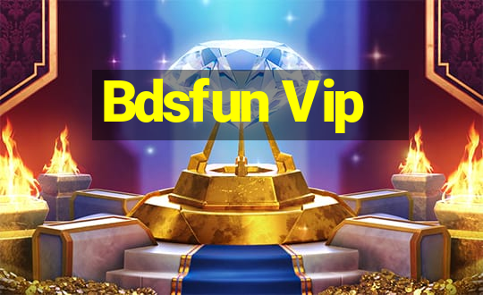 Bdsfun Vip