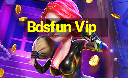 Bdsfun Vip