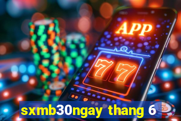 sxmb30ngay thang 6