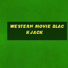 western movie blackjack