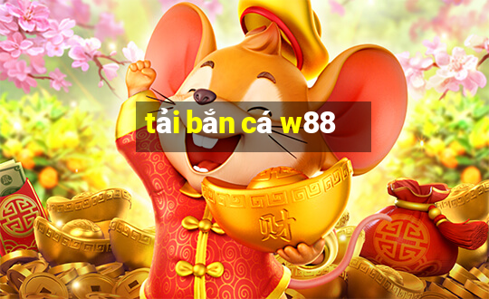 tải bắn cá w88