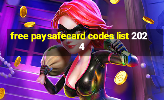 free paysafecard codes list 2024