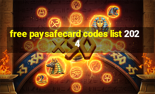 free paysafecard codes list 2024