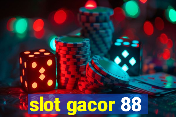 slot gacor 88