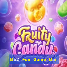 B52 Fun Game Bài Uy Tín Nhất 2022