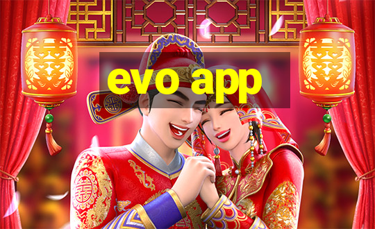 evo app