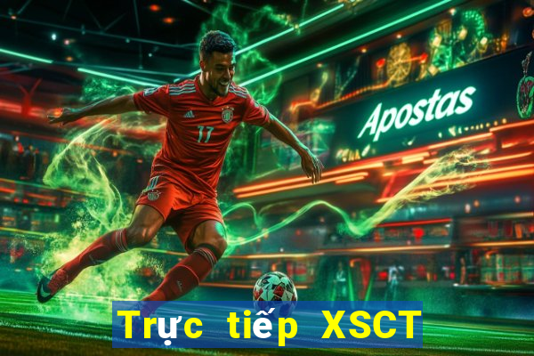 Trực tiếp XSCT ngày 17