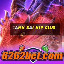 đánh bài hip club