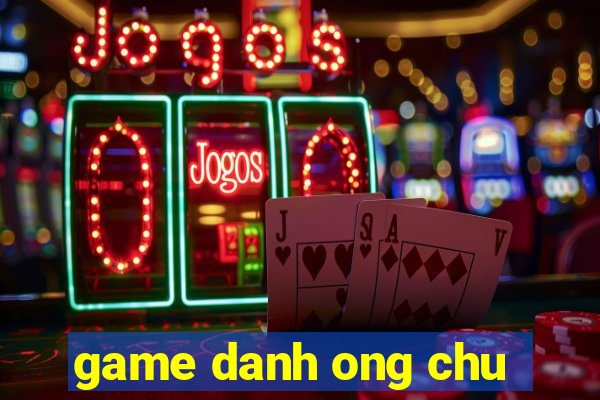 game danh ong chu