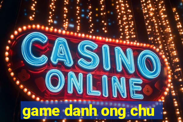 game danh ong chu