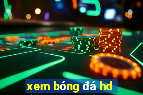 xem bóng đá hd