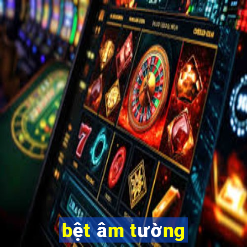 bệt âm tường