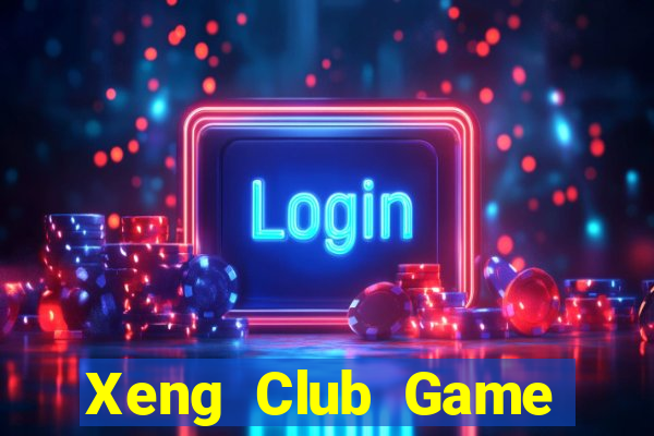 Xeng Club Game Bài Nhất Vip