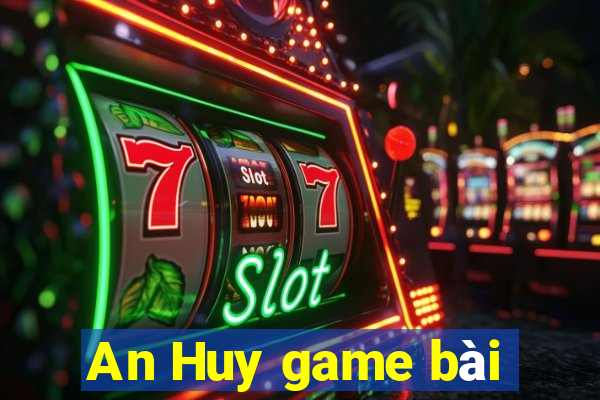 An Huy game bài