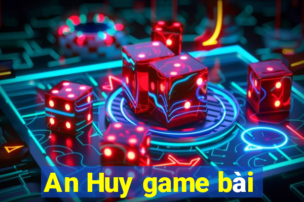 An Huy game bài