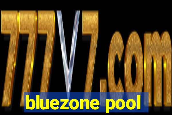 bluezone pool