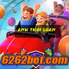 anh thoi loan