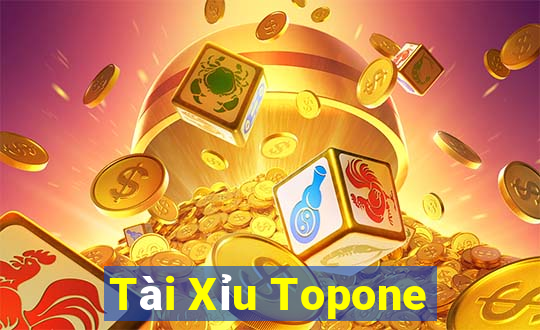 Tài Xỉu Topone