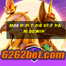 M88 Nền tảng Việt nam Dewin