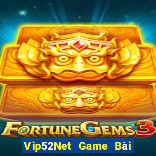 Vip52Net Game Bài Online Đổi Thưởng