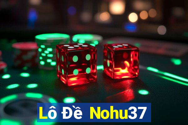 Lô Đề Nohu37