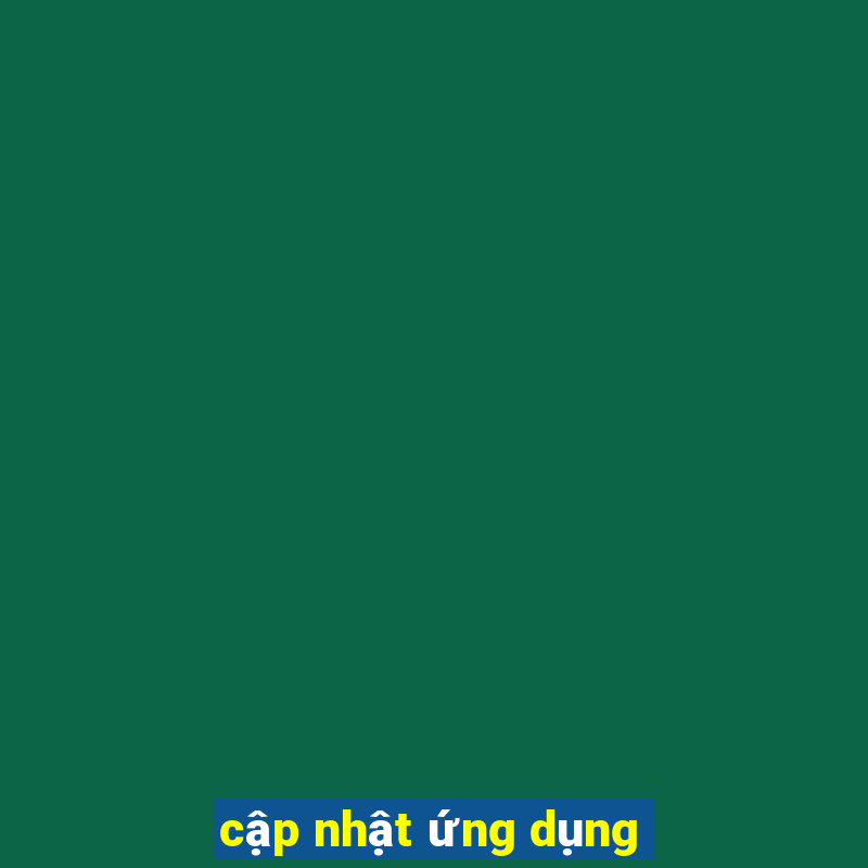 cập nhật ứng dụng