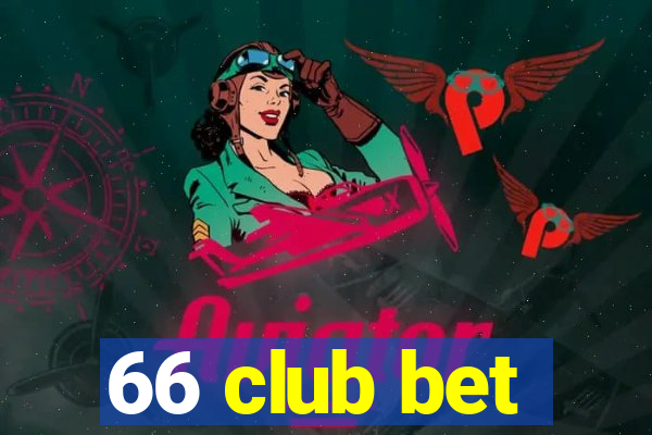 66 club bet