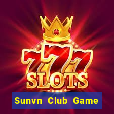 Sunvn Club Game Bài Online Đổi Thưởng