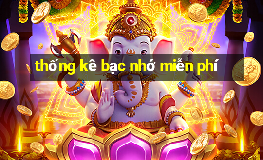 thống kê bạc nhớ miễn phí