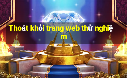 Thoát khỏi trang web thử nghiệm