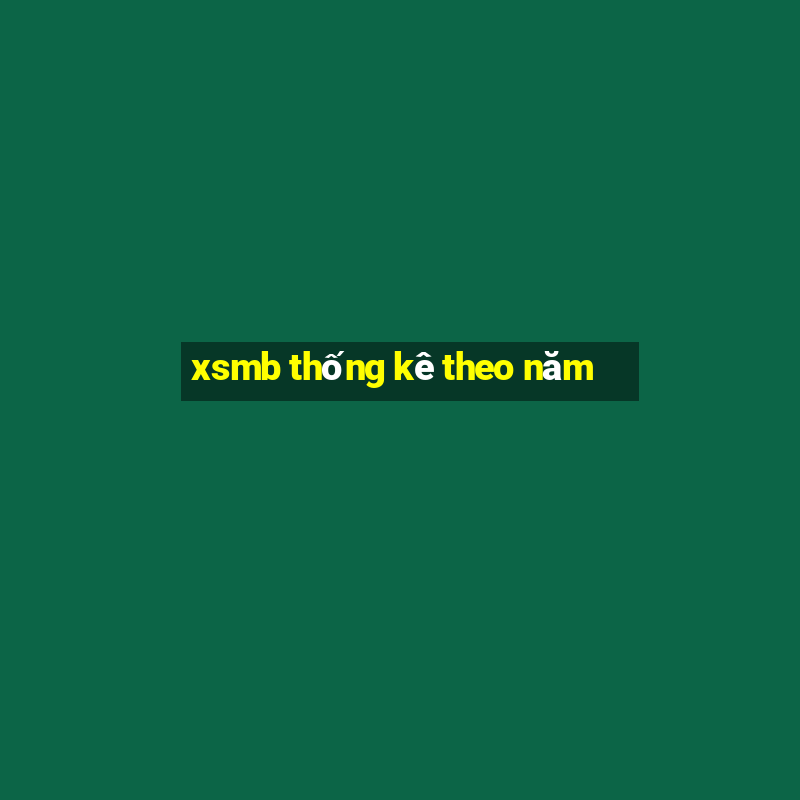 xsmb thống kê theo năm