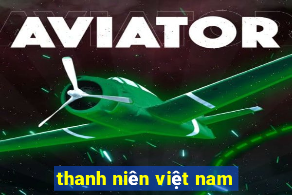 thanh niên việt nam