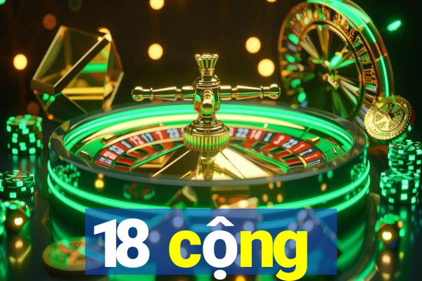 18 cộng