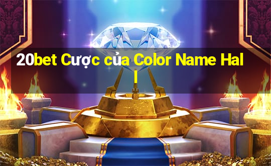 20bet Cược của Color Name Hall