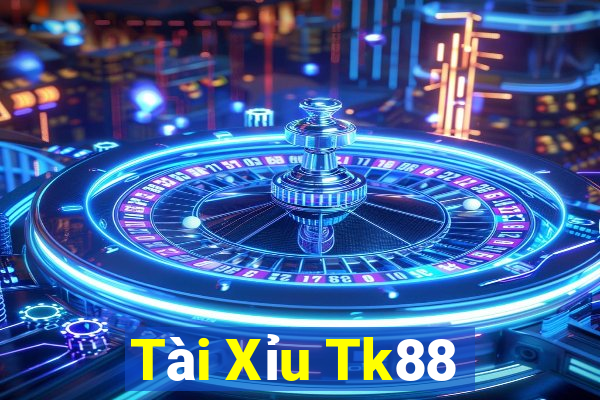 Tài Xỉu Tk88