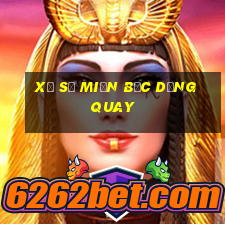 xổ số miền bắc dừng quay