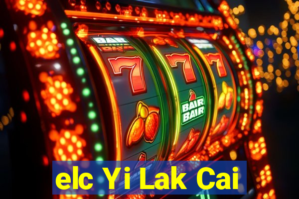 elc Yi Lak Cai