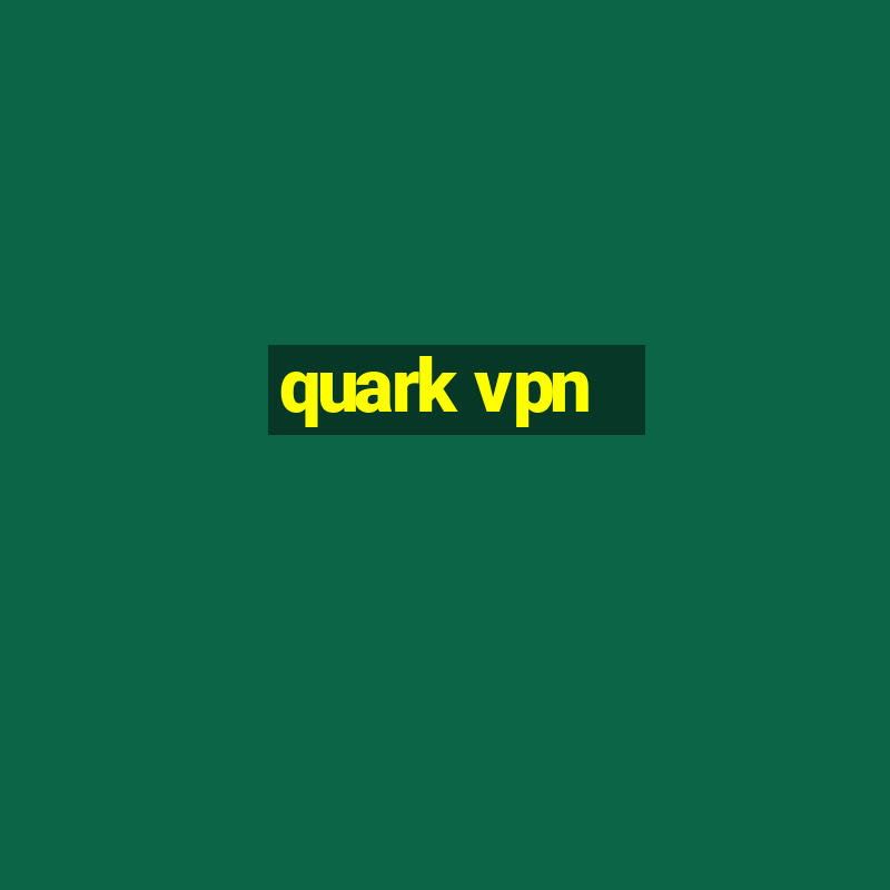 quark vpn