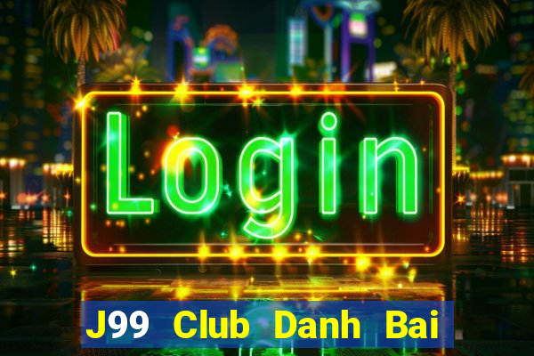 J99 Club Danh Bai Sanh Rong