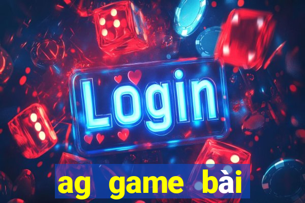 ag game bài những trang web có