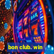 bon club. win