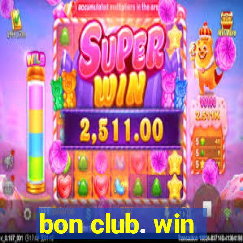 bon club. win