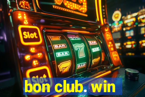 bon club. win