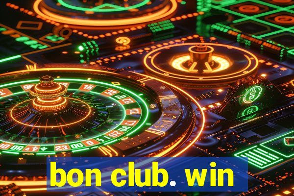 bon club. win