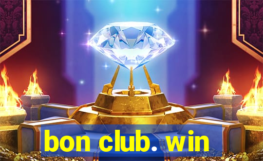 bon club. win