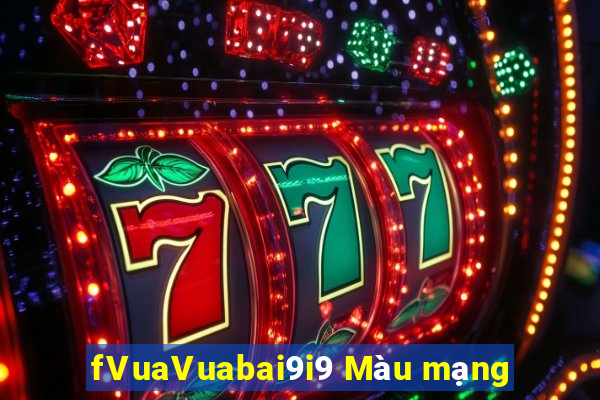 fVuaVuabai9i9 Màu mạng