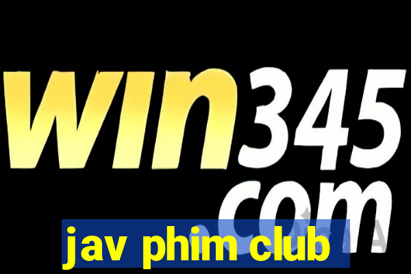 jav phim club